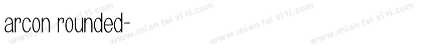 arcon rounded字体转换
